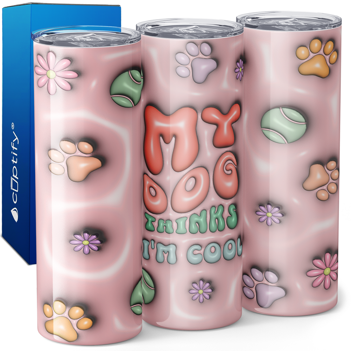 My Dog Thinks I'm Cool 20oz Skinny Tumbler