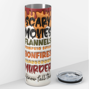 Scary Movies Flannels Pumpkin Spice Bonfires Scarecrows Murder 20oz Skinny Tumbler