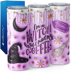 I'm a Witch Until I Had My Coffee Inflated Balloon 20oz Skinny Tumbler