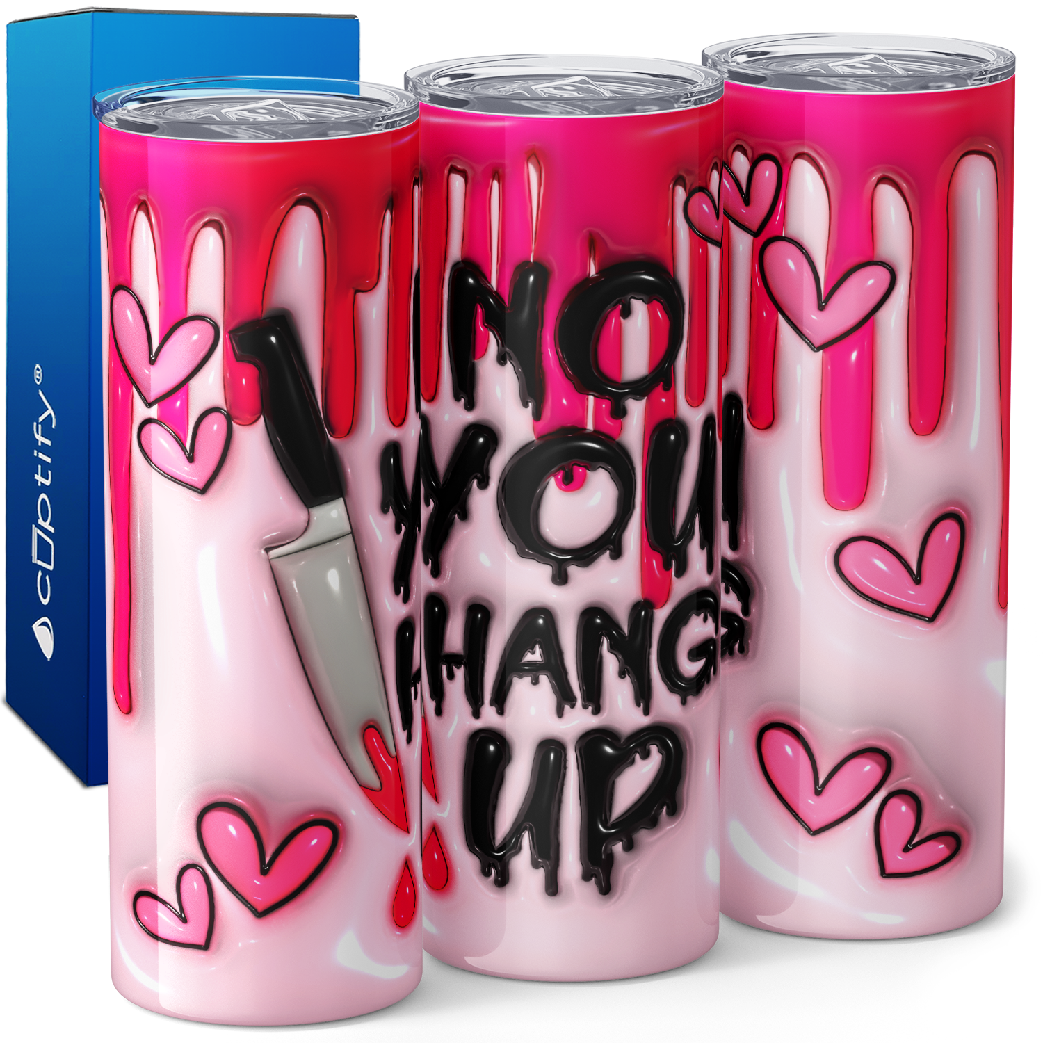 No You Hang Up Knife on Pink Inflated Balloon 20oz Skinny Tumbler