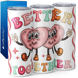 Better Together Valentine Hearts 20oz Skinny Tumbler