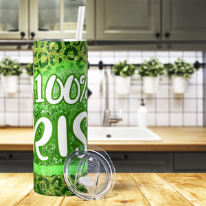 100% Irish St. Patrick's 20oz Skinny Tumbler