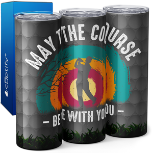 May the Course be With You 20oz Skinny Tumbler