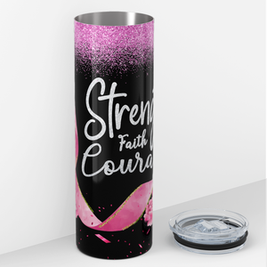 Breast Cancer Awareness Strength Faith Courage 20oz Skinny Tumbler