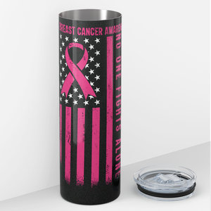 Breast Cancer Hope No One Fights Alone 20oz Skinny Tumbler