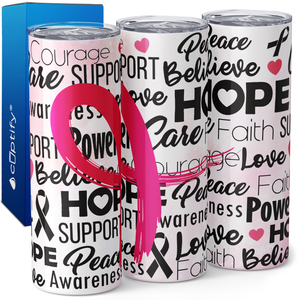 Motivational Words Breast Cancer Awareness 20oz Skinny Tumbler