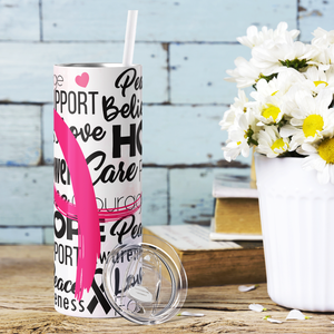 Motivational Words Breast Cancer Awareness 20oz Skinny Tumbler