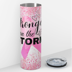 Stronger than the Storm Pink 20oz Skinny Tumbler