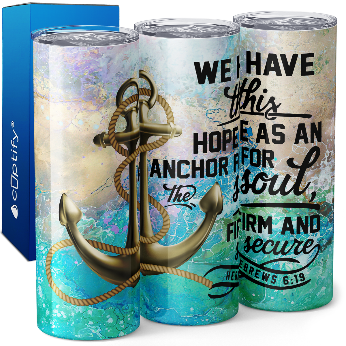 We have this Hope as an Anchor 20oz Skinny Tumbler