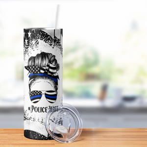 Police Wife Messy Bun 20oz Skinny Tumbler