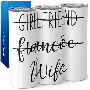 Girlfriend Fiance Wife 20oz Skinny Tumbler