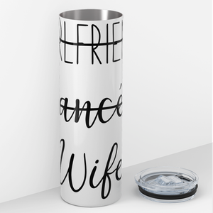 Girlfriend Fiance Wife 20oz Skinny Tumbler