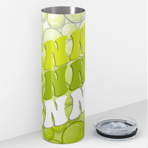 Tennis Tennis Tennis 20oz Skinny Tumbler