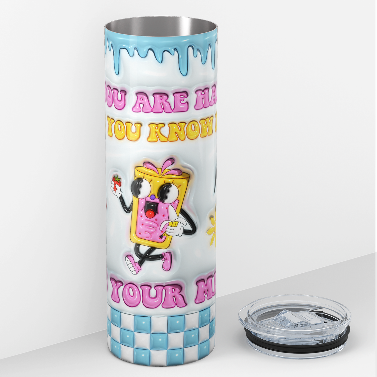 If you are Happy and you Know it its's your Meds 20oz Skinny Tumbler