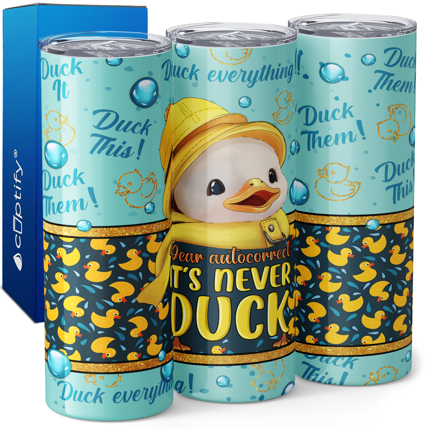 Dear Autocorrect It's Never Duck 20oz Skinny Tumbler