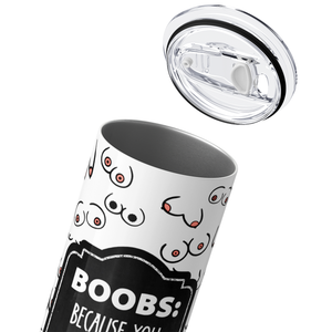 Boobs Because You Can't Motorboat a Personality 20oz Skinny Tumbler