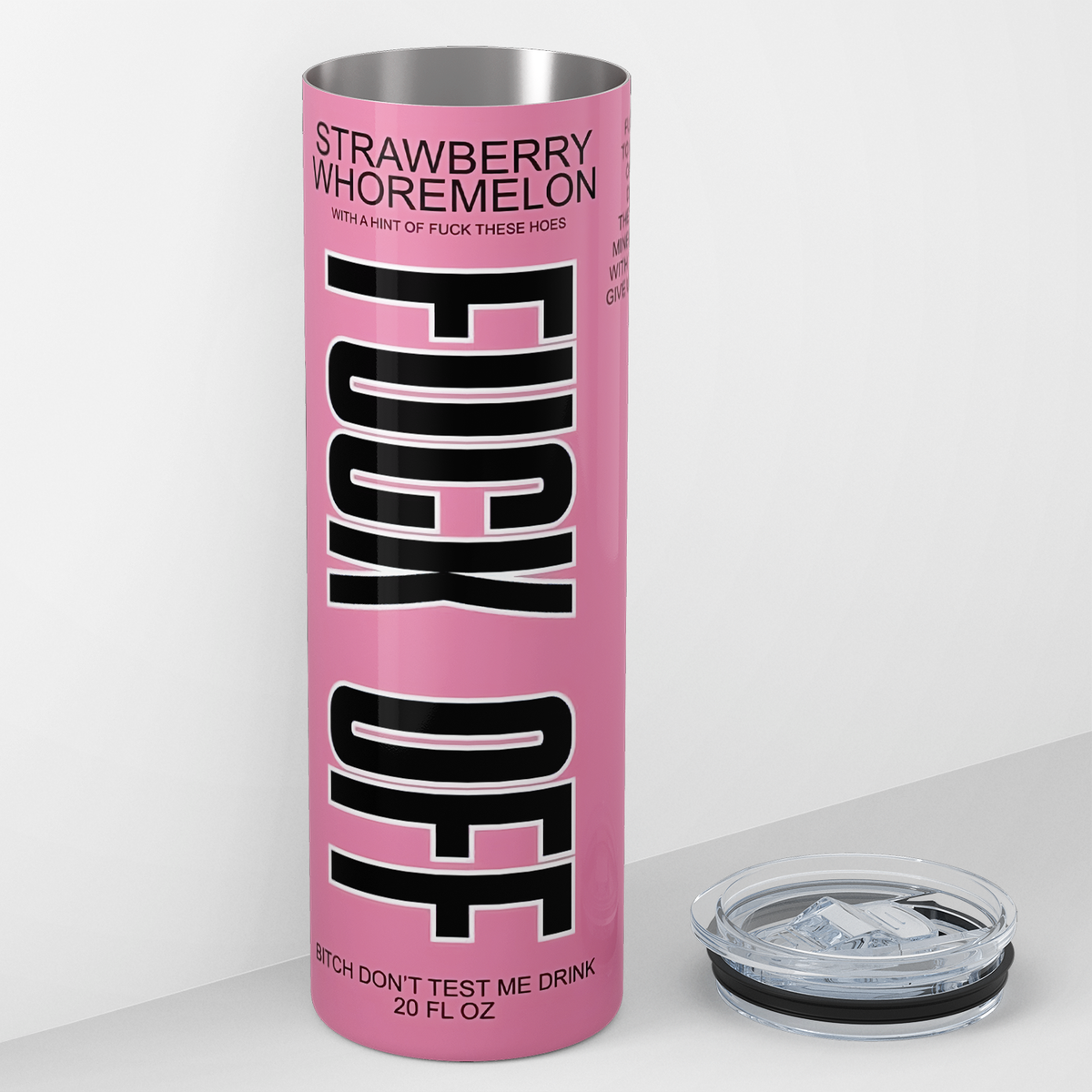Fuck Off Bitch Don't Test Me 20oz Skinny Tumbler