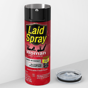 Laid Spray Woman Lady Lurer 20oz Skinny Tumbler
