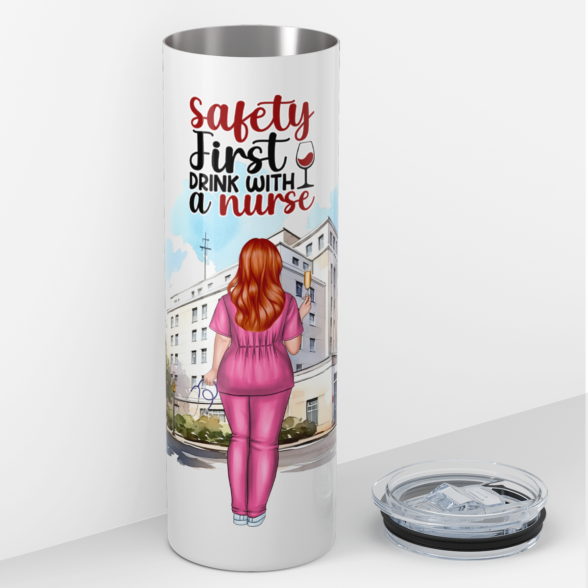 Personalized Safety First, Drink With a Nurse 20oz Skinny Tumbler