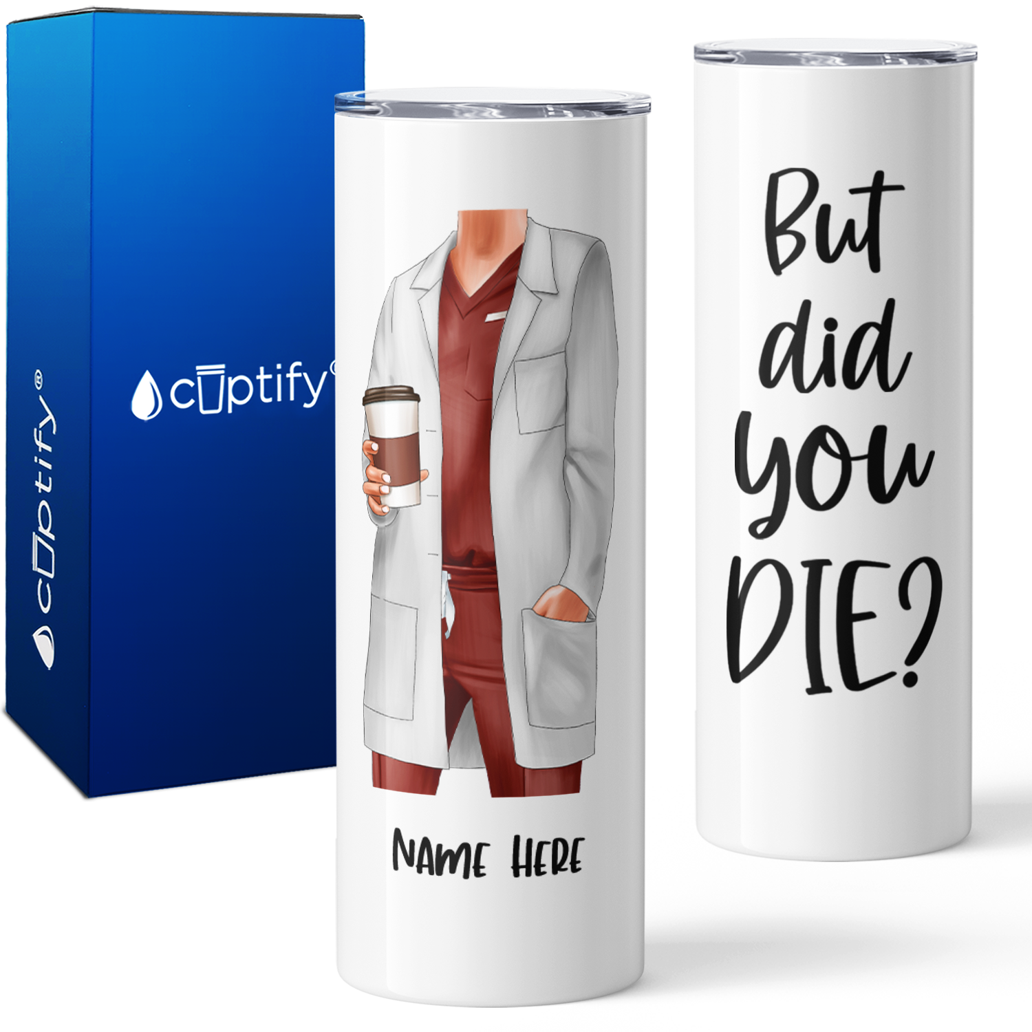 Personalized But Did You Die 20oz Skinny Tumbler