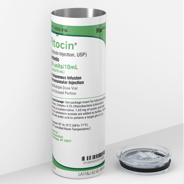 Pitocin 20oz Skinny Tumbler - Cuptify