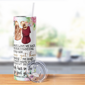 To My Sister 20oz Skinny Tumbler