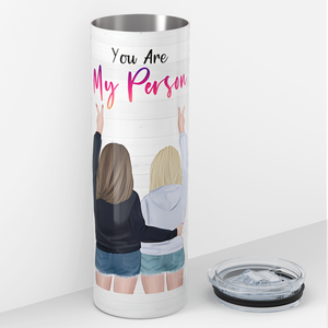 You Are My Person 20oz Skinny Tumbler