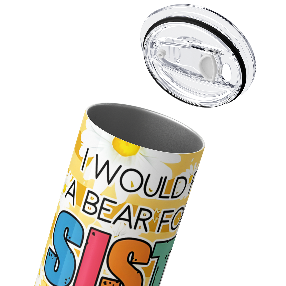 I Would Fight A Bear For You Sister 20oz Skinny Tumbler