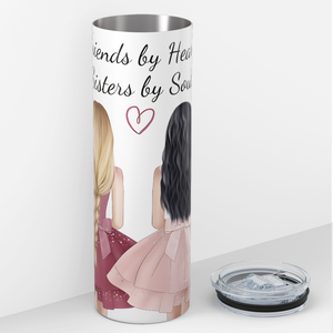 Friends By Heart Sisters by Soul 20oz Skinny Tumbler