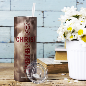 I Can Do All Things Through Christ Philippians 4:13 20oz Skinny Tumbler