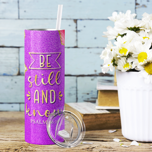 Be Still and Know Psalm 46:10 20oz Skinny Tumbler