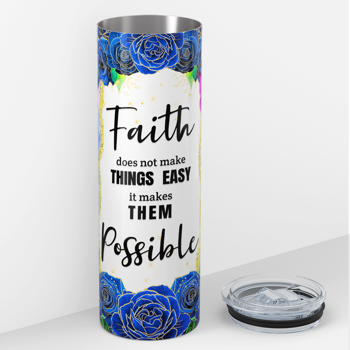 Faith Does Not Make Things Easy 20oz Skinny Tumbler