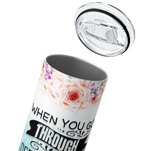 When You Go Through Deep Waters Isaiah 43:2 20oz Skinny Tumbler