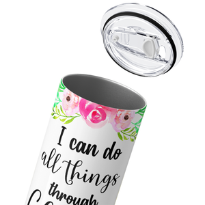 I Can Do All Things Through Christ 20oz Skinny Tumbler