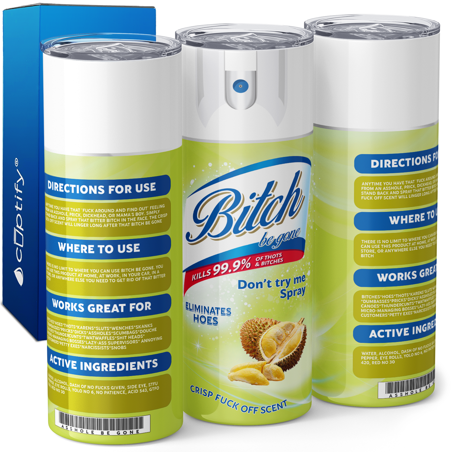 Bitch Be Gone Durian Scent 20oz Skinny Tumbler