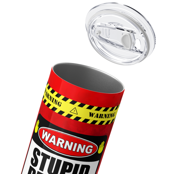Stupid People Stay Back 20oz Skinny Funny Tumbler - Cuptify