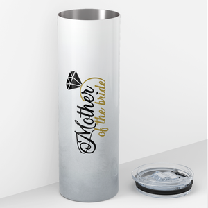 Mother of the Bride with Diamond 20oz Skinny Tumbler