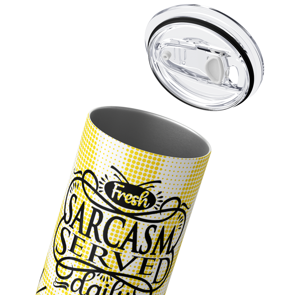 Fresh Sarcasm Served Daily 20oz Skinny Tumbler