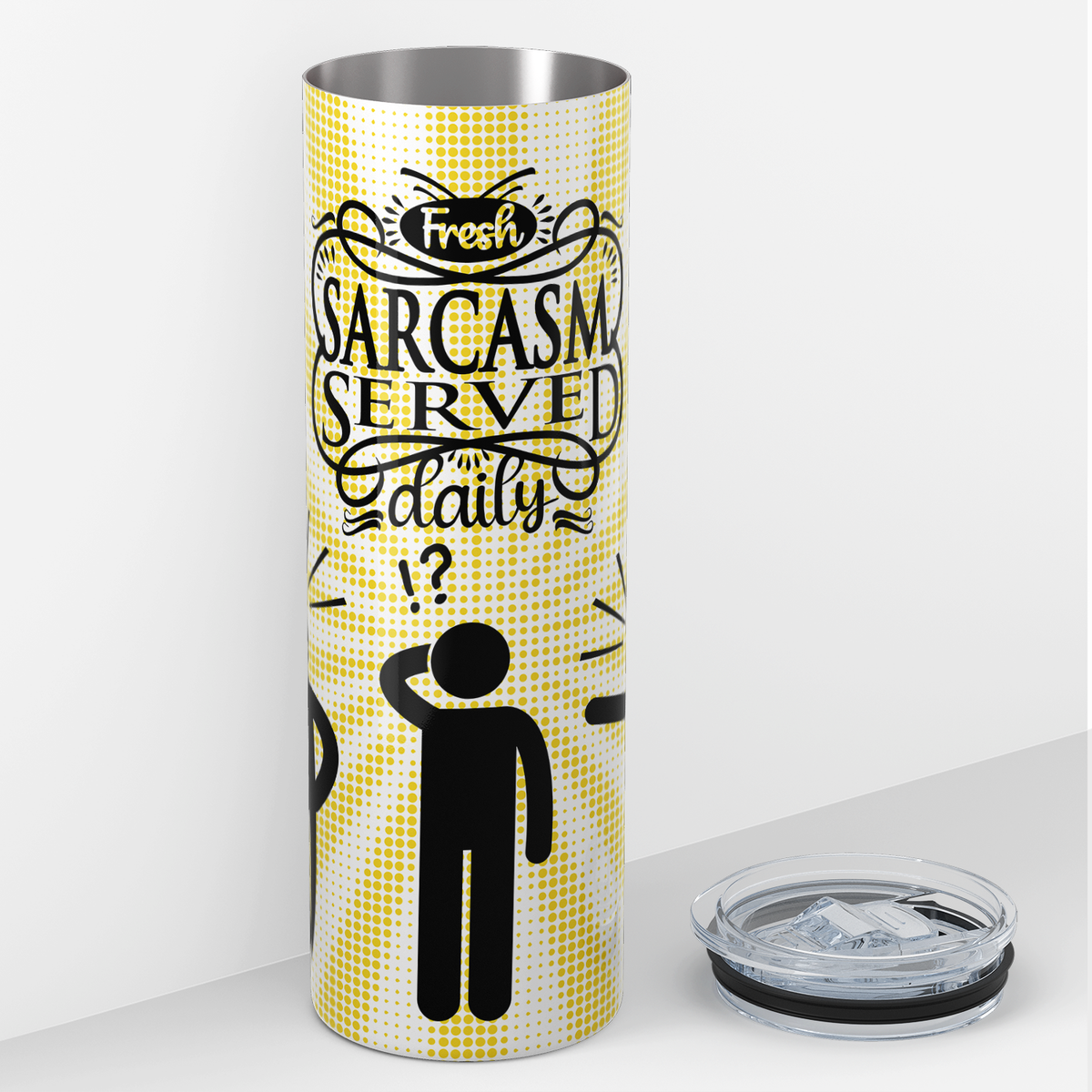 Fresh Sarcasm Served Daily 20oz Skinny Tumbler