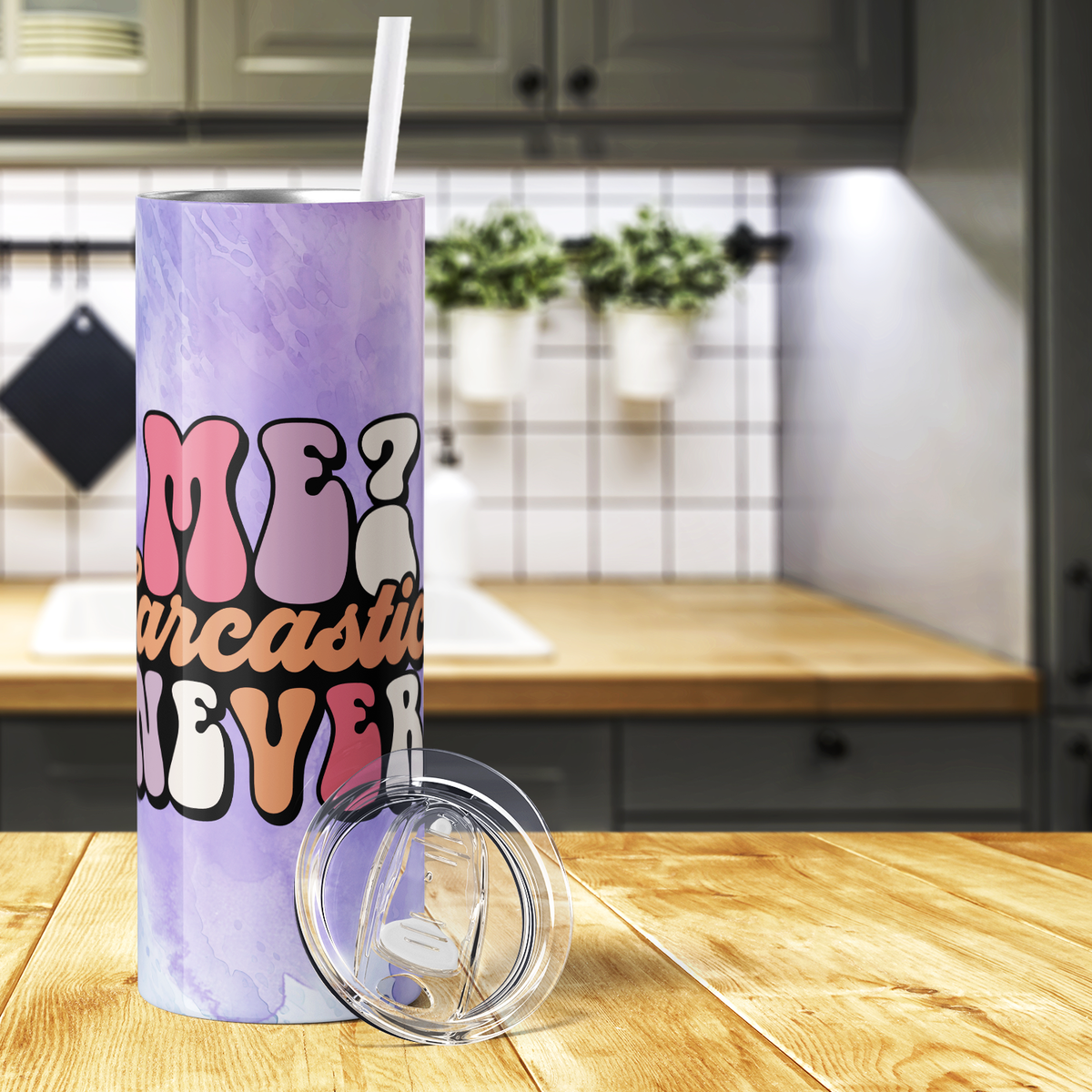 Me Sarcastic Never on Purple 20oz Skinny Tumbler