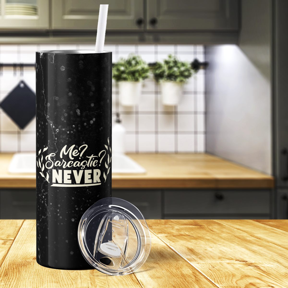 Me? Sarcastic? Never 20oz Skinny Tumbler