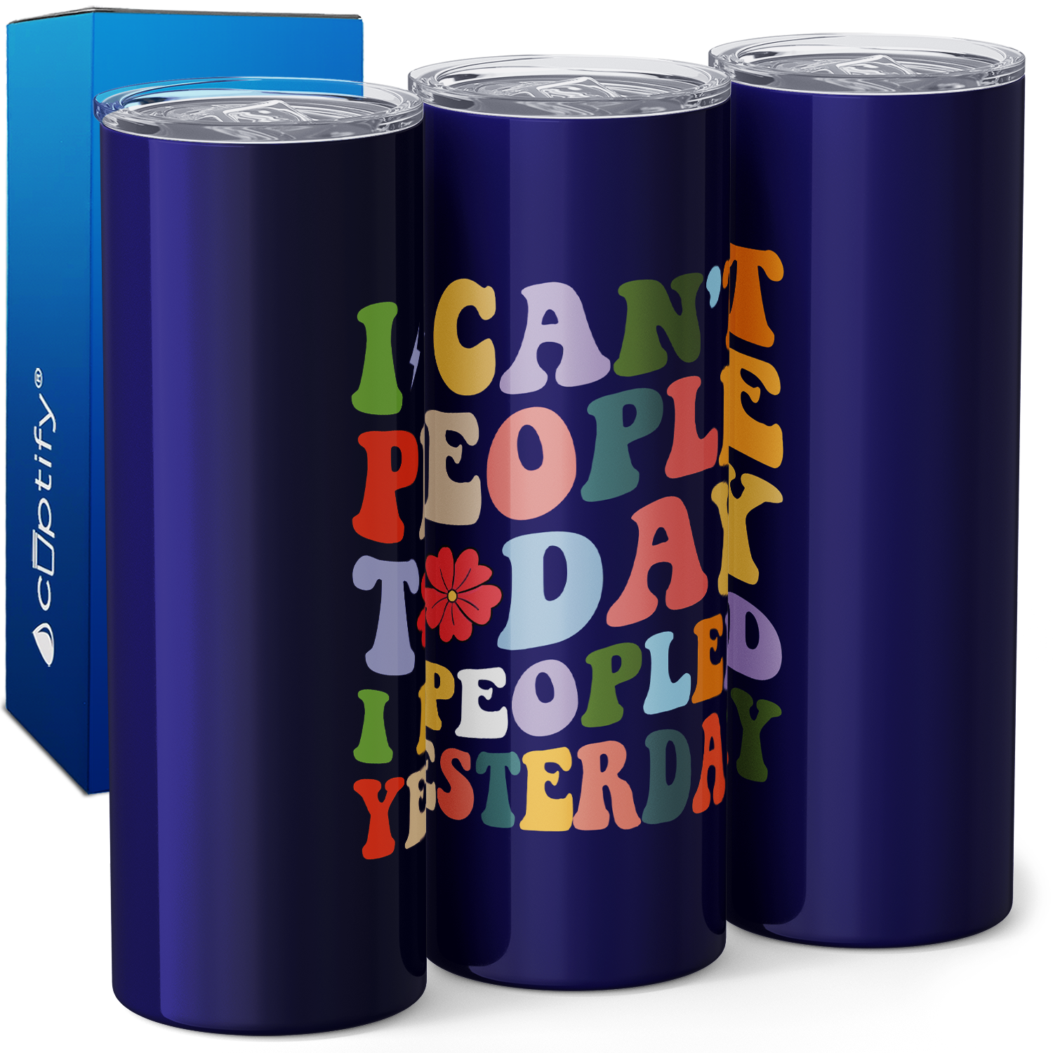 I Can't People Today I Peopled Yesterday 20oz Skinny Tumbler