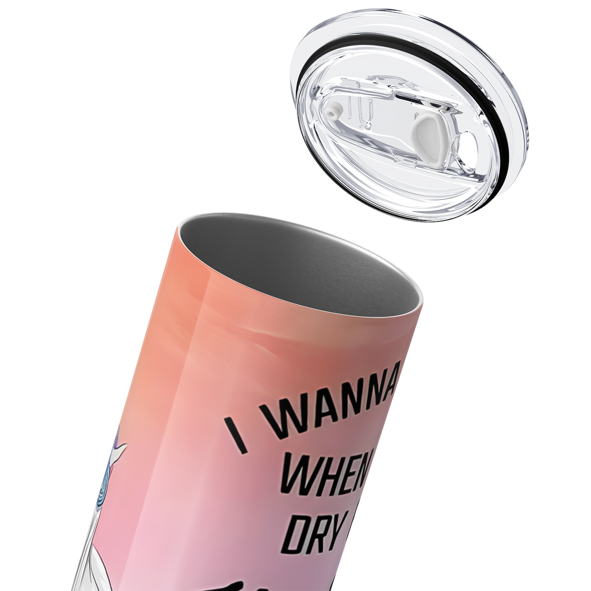 I Wanna Be There When Karma Dry Fucks Your Ass 20oz Skinny Tumbler