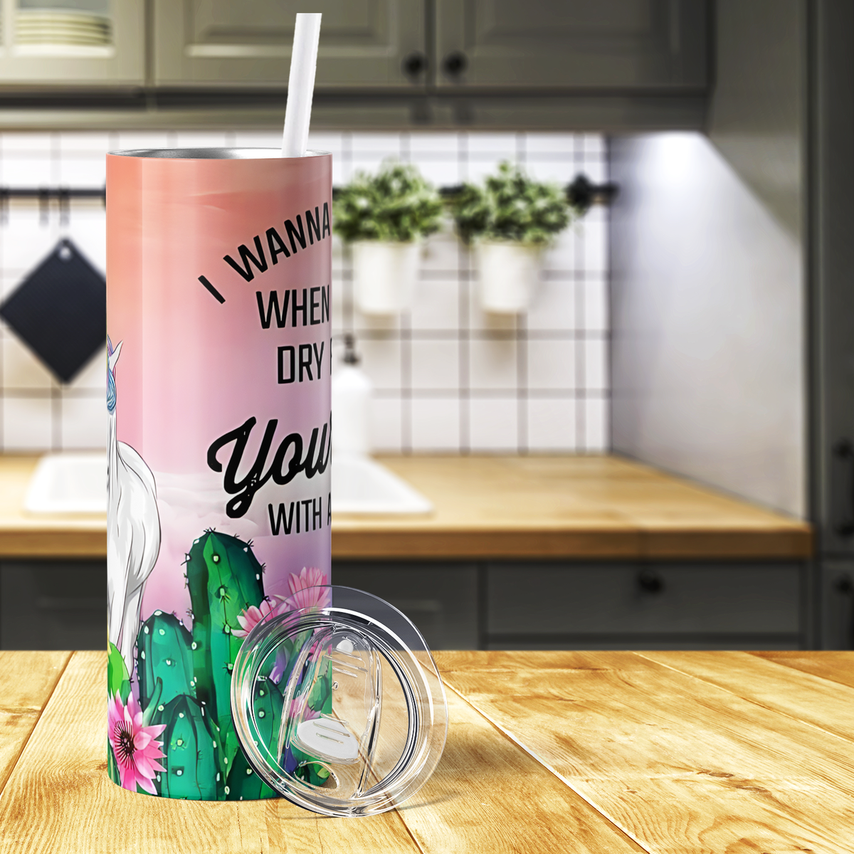 I Wanna Be There When Karma Dry Fucks Your Ass 20oz Skinny Tumbler