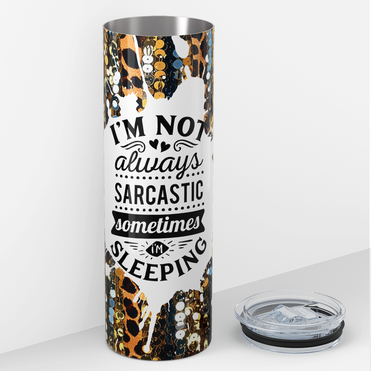 I'm Not Always Sarcastic Sometimes I'm Sleeping 20oz Skinny Tumbler