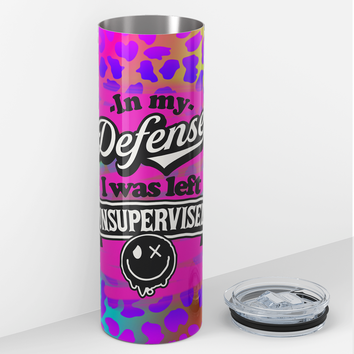 In My Defense I was Left Unsupervised 20oz Skinny Tumbler