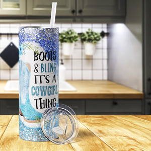 Boots and Bling It's a Cowgirl Thing Glitters 20oz Skinny Tumbler
