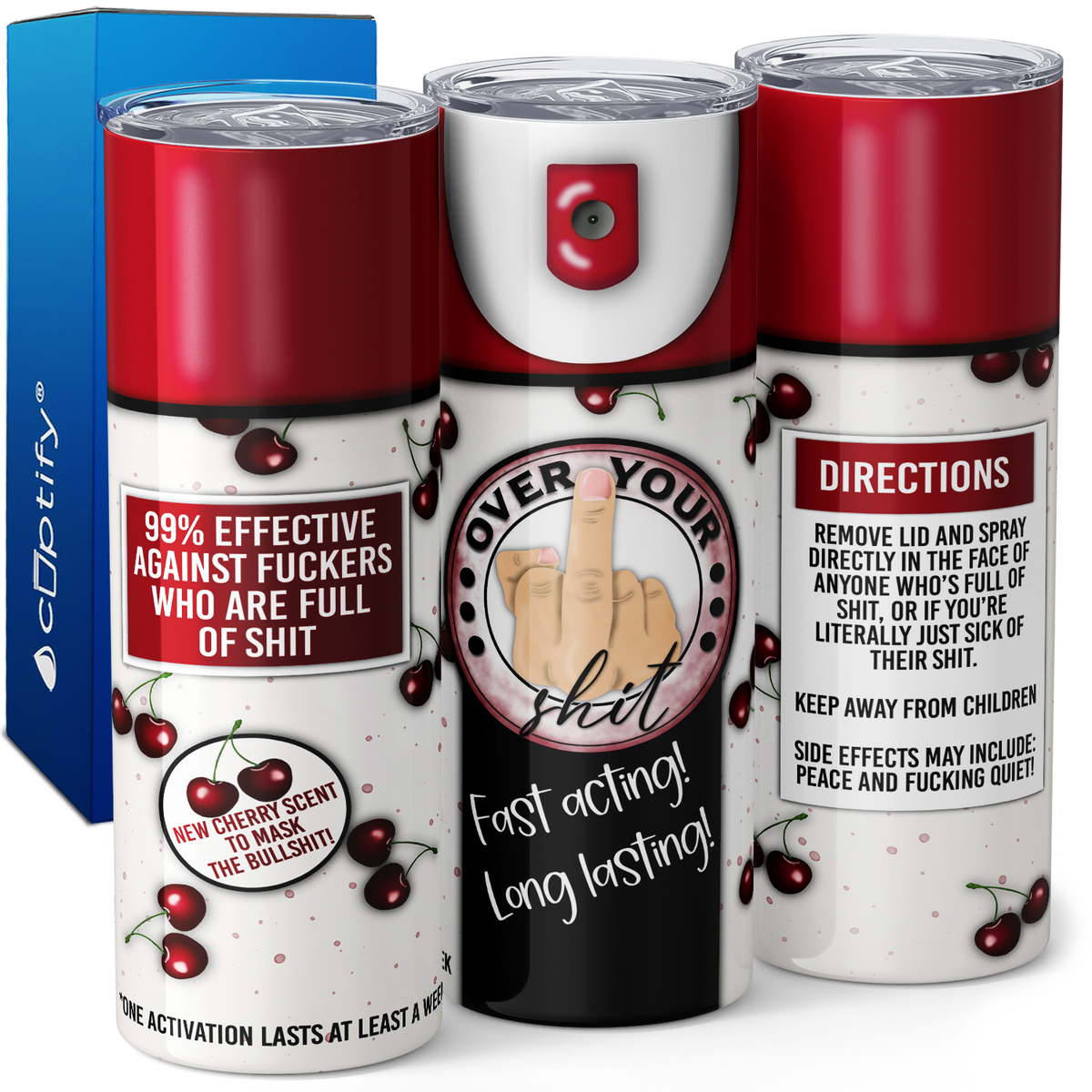 Over Your Shit Spray 20oz Skinny Tumbler