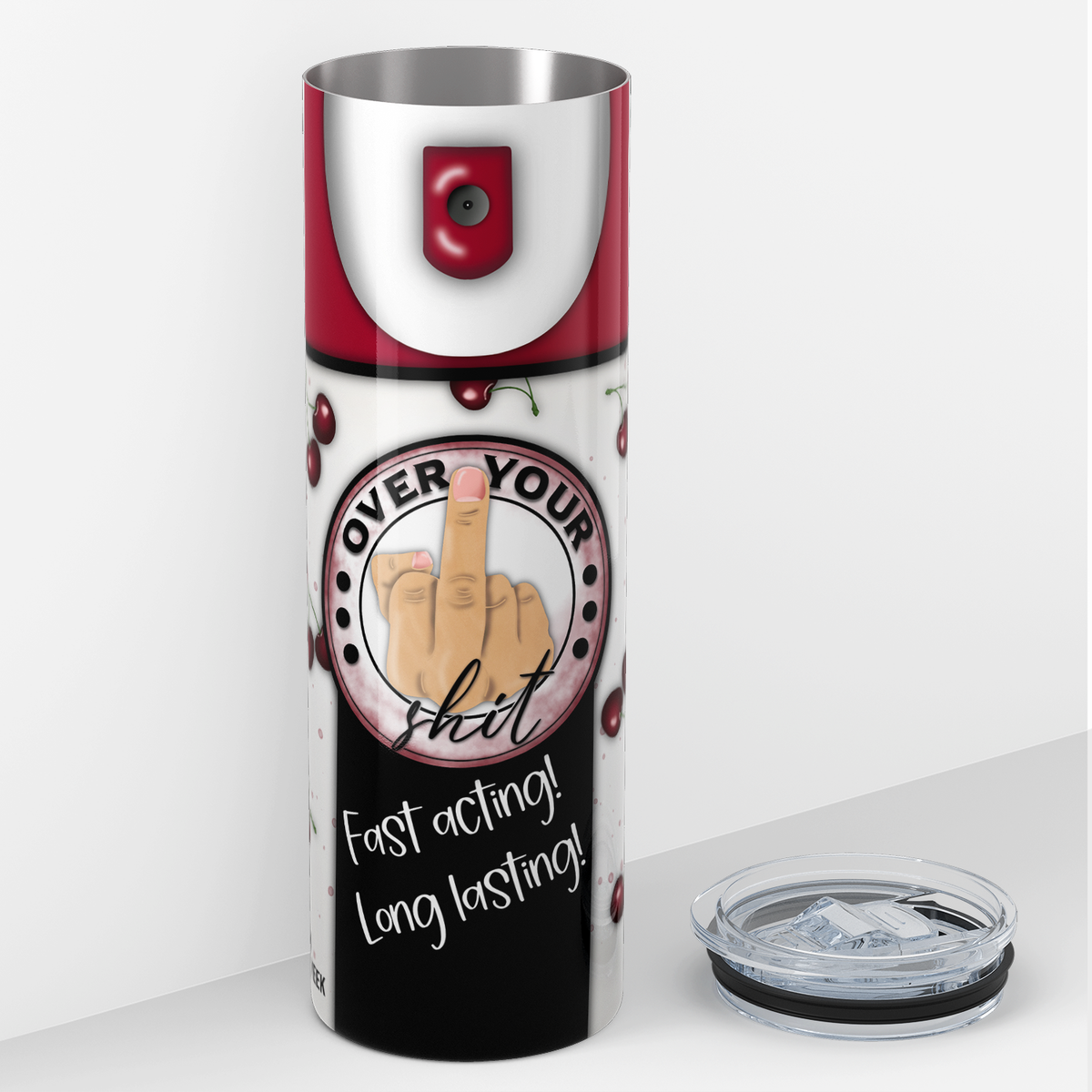 Over Your Shit Spray 20oz Skinny Tumbler