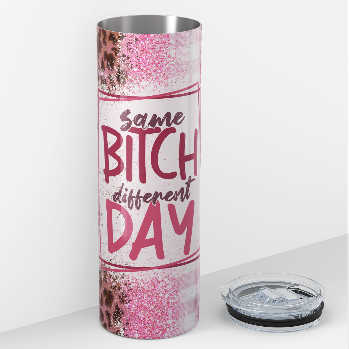 Same Bitch Different Day on Pink Leopard Print 20oz Skinny Tumbler
